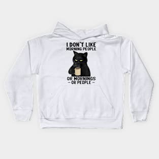 I Dont Like Morning People Or Mornings Or People Kids Hoodie